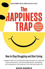The Happiness Trap (2007) Russ Harris 