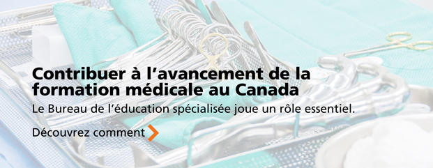 Contribuer à l'avancement de la formation médicale au Canada