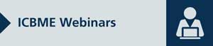 ICBME Webinars