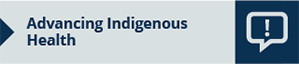 Advancing Indigenous Health