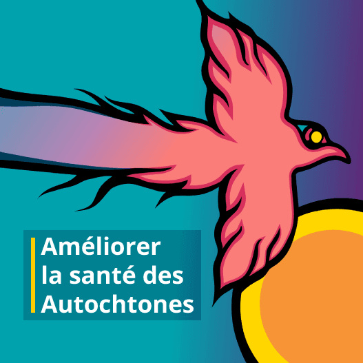 Améliorer la santé des Autochtones